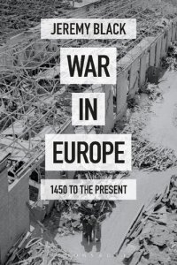 cover of the book War in Europe: 1450 to the Present