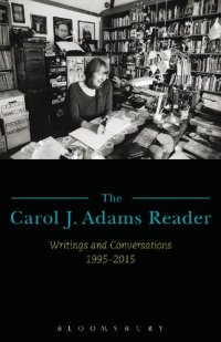 cover of the book The Carol J. Adams Reader: Writings and Conversations 1995–2015