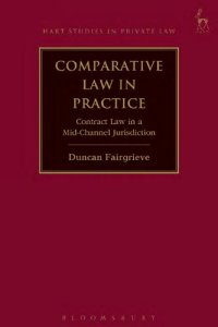 cover of the book Comparative Law in Practice: Contract Law in a Mid-Channel Jurisdiction