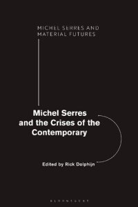 cover of the book Michel Serres and the Crises of the Contemporary