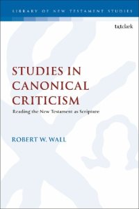 cover of the book Studies in Canonical Criticism: Reading the New Testament as Scripture