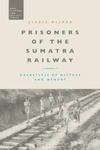 cover of the book Prisoners of the Sumatra Railway: Narratives of History and Memory