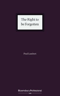 cover of the book The Right to be Forgotten: Interpretation and Practice