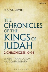 cover of the book The Chronicles of the Kings of Judah: 2 Chronicles 10–36: A New Translation and Commentary