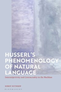 cover of the book Husserl's Phenomenology of Natural Language: Intersubjectivity and Communality in the Nachlass