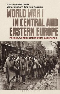 cover of the book World War I in Central and Eastern Europe: Politics, Conflict and Military Experience