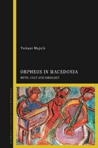 cover of the book Orpheus in Macedonia: Myth, Cult and Ideology