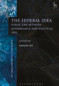 cover of the book The Federal Idea: Public Law Between Governance and Political Life