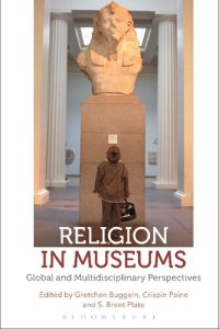 cover of the book Religion in Museums: Global and Multidisciplinary Perspectives