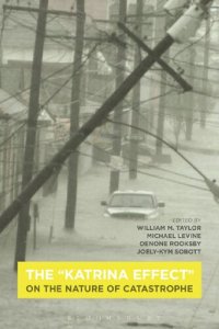 cover of the book The “Katrina Effect”: On the Nature of Catastrophe