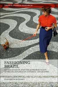 cover of the book Fashioning Brazil: Globalization and the Representation of Brazilian Dress in National Geographic