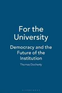 cover of the book For the University: Democracy and the Future of the Institution