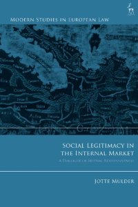 cover of the book Social Legitimacy in the Internal Market: A Dialogue of Mutual Responsiveness