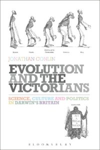 cover of the book Evolution and the Victorians: Science, Culture and Politics in Darwin’s Britain