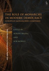 cover of the book The Role of Monarchy in Modern Democracy: European Monarchies Compared