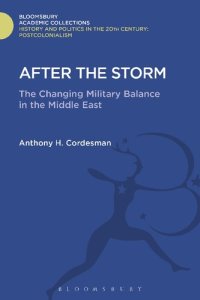 cover of the book After the Storm: The Changing Military Balance in the Middle East