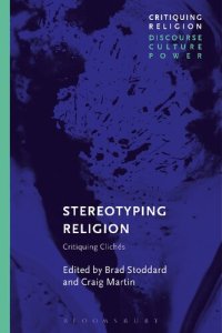 cover of the book Stereotyping Religion: Critiquing Clichés