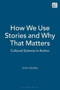 cover of the book How We Use Stories and Why That Matters: Cultural Science in Action