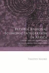 cover of the book Flexible Regional Economic Integration in Africa: Lessons and Implications for the Multilateral Trading System