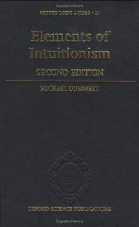 cover of the book Elements of Intuitionism (Oxford Logic Guides, 39)