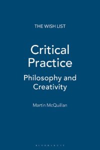 cover of the book Critical Practice: Philosophy and Creativity