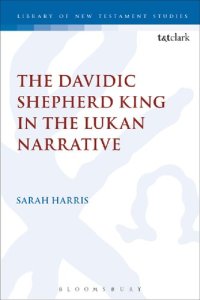 cover of the book The Davidic Shepherd King in the Lukan Narrative