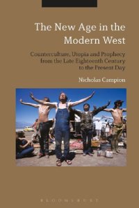 cover of the book The New Age in the Modern West: Counterculture, Utopia and Prophecy from the late Eighteenth Century to the Present Day