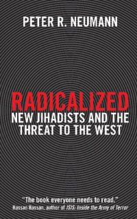 cover of the book Radicalized: New Jihadists and the Threat to the West