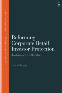 cover of the book Reforming Corporate Retail Investor Protection: Regulating to Avert Mis-Selling