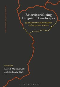 cover of the book Reterritorializing Linguistic Landscapes: Questioning Boundaries and Opening Spaces