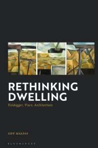 cover of the book Rethinking Dwelling: Heidegger, Place, Architecture