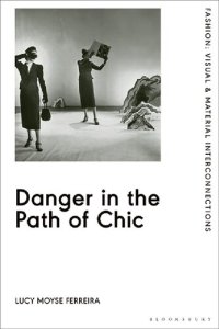 cover of the book Danger in the Path of Chic: Violence in Fashion between the Wars