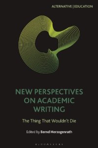 cover of the book New Perspectives on Academic Writing: The Thing That Wouldn’t Die