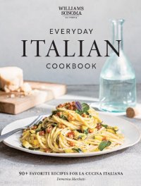 cover of the book Everyday Italian Cookbook: 90+ Favorite Recipes for La Cucina Italiana