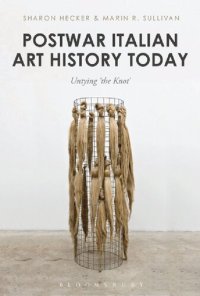 cover of the book Postwar Italian Art History Today: Untying ‘the Knot’