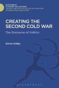 cover of the book Creating the Second Cold War: The Discourse of Politics