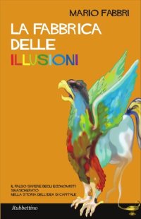 cover of the book La Fabbrica Delle Illusioni