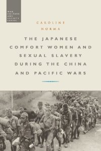 cover of the book The Japanese Comfort Women and Sexual Slavery during the China and Pacific Wars