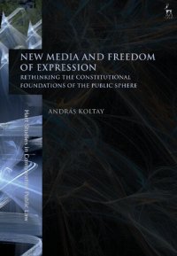 cover of the book New Media and Freedom of Expression: Rethinking the Constitutional Foundations of the Public Sphere