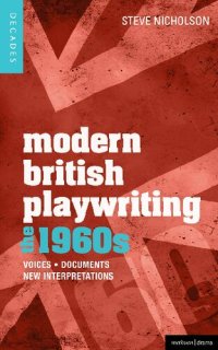 cover of the book Modern British Playwriting: The 1960s: Voices, Documents, New Interpretations