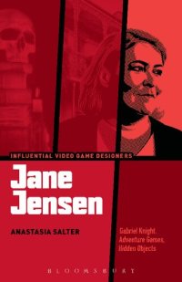 cover of the book Jane Jensen: Gabriel Knight, Adventure Games, Hidden Objects