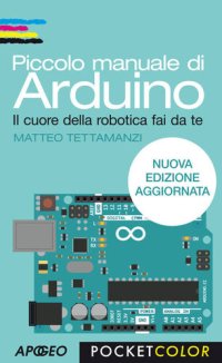 cover of the book Piccolo manuale di Arduino: nuova edizione aggiornata (Italian Edition)