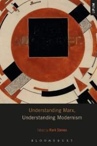 cover of the book Understanding Marx, Understanding Modernism