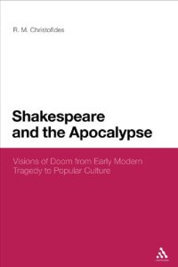 cover of the book Shakespeare and the Apocalypse: Visions of Doom from Early Modern Tragedy to Popular Culture