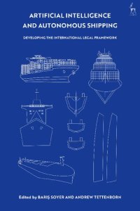 cover of the book Artificial Intelligence and Autonomous Shipping: Developing the International Legal Framework