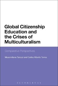 cover of the book Global Citizenship Education and the Crises of Multiculturalism: Comparative Perspectives