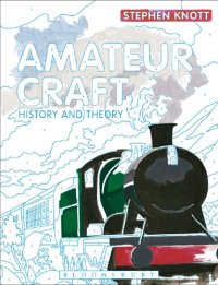 cover of the book Amateur Craft: History and Theory