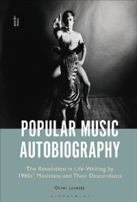 cover of the book Popular Music Autobiography: The Revolution in Life-Writing by 1960s’ Musicians and Their Descendants