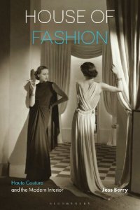 cover of the book House of Fashion: Haute Couture and the Modern Interior