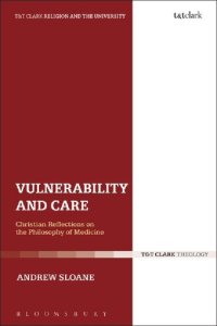 cover of the book Vulnerability and Care: Christian Reflections on the Philosophy of Medicine